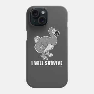 I will survive Phone Case