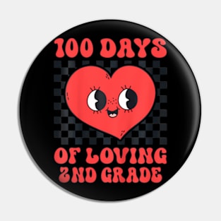 100 Days Of Loving 2Nd Grade 100Th Day Of School Teacher Pin