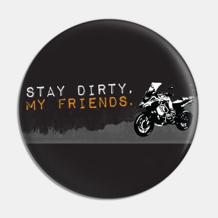 Stay Dirty BMW 1250 Pin