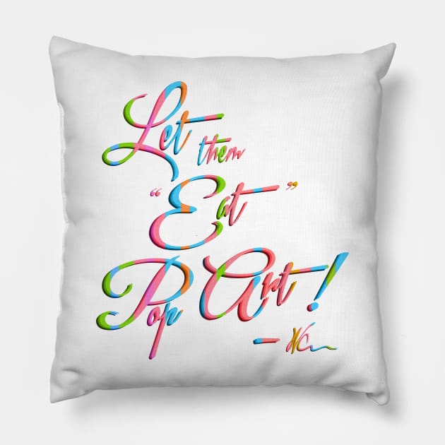 Let them "eat"... Pillow by williamcuccio