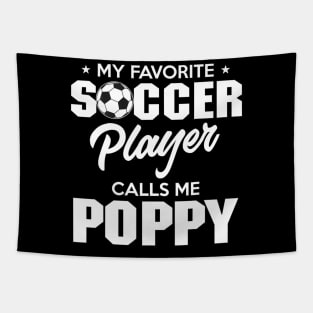My Favorite Goalie Calls Me Poppy Soccer Player Father Tapestry