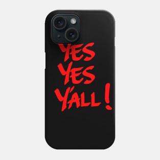 Yes Yes Yall! Red Phone Case