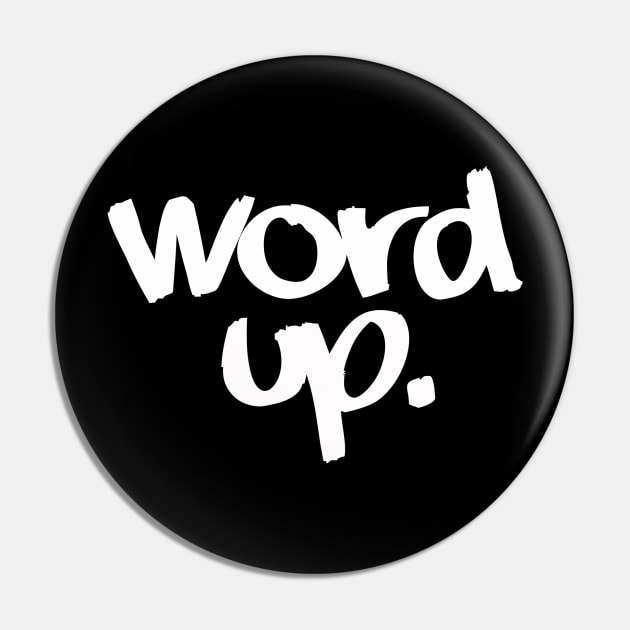 B. Word up. Pin by DVC