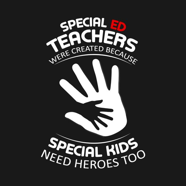 Special Ed Teachers Were Created Because Special Kids Need Heroes Too by paola.illustrations