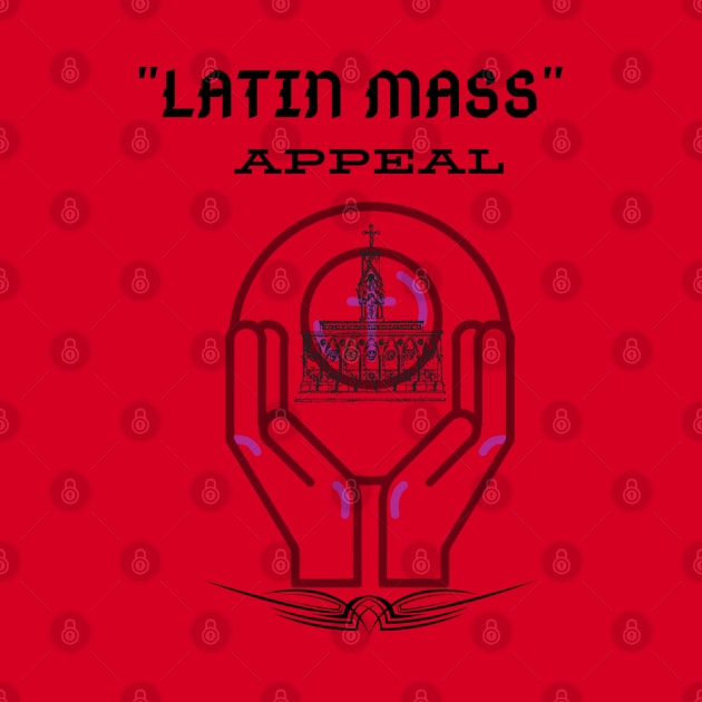 Latin Mass Appeal 2 by stadia-60-west