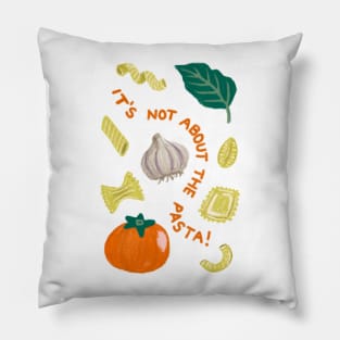 It's Not About the Pasta! Pillow