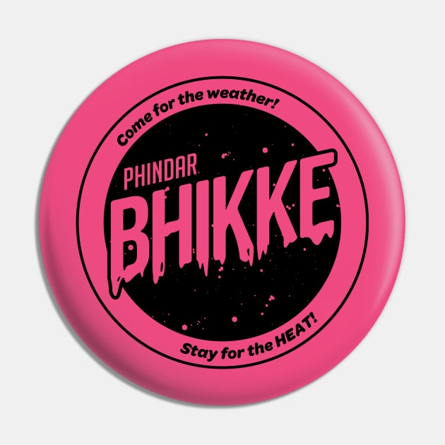 B.H.I.K.K.E. Phindar Black T-Shirt Pin by One Shot Podcast