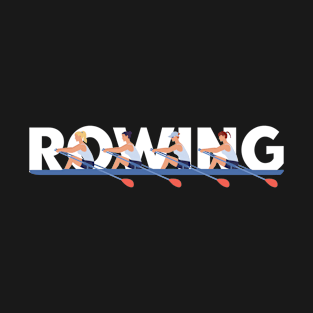 Rowing - Rowing Womens T-Shirt