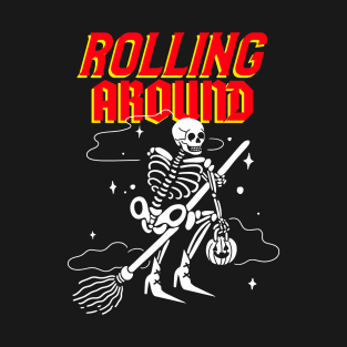 Rolling Around T-Shirt