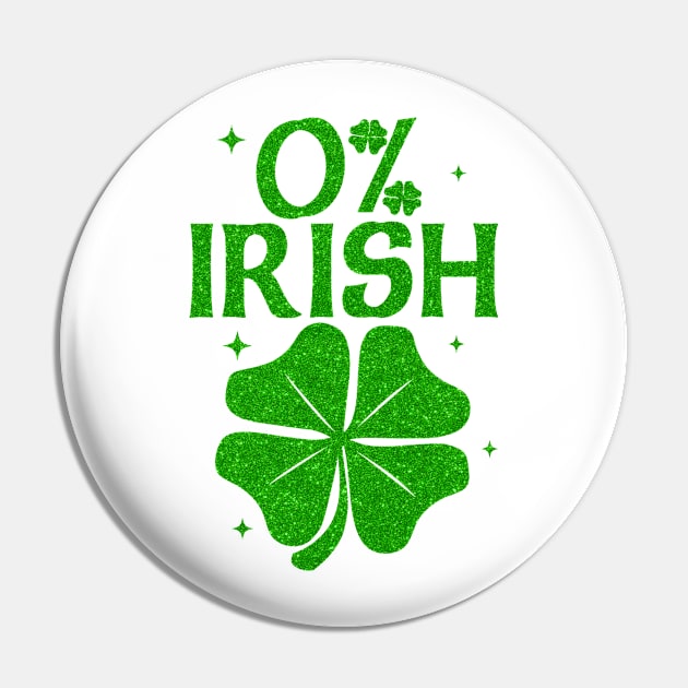 0% Irish Shamrock Happy Go Lucky Charm St Patricks Day Green Pin by artbyhintze