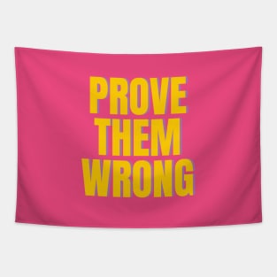 prove them wrong Tapestry