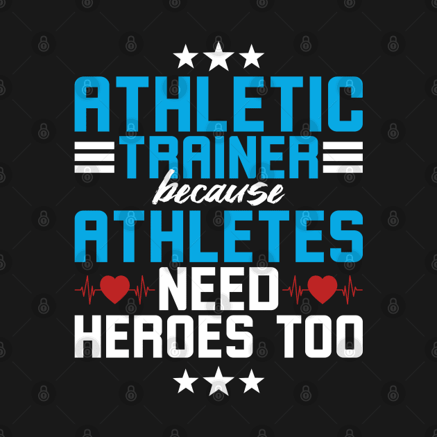 Atheletic Trainer because Athletes by MzumO
