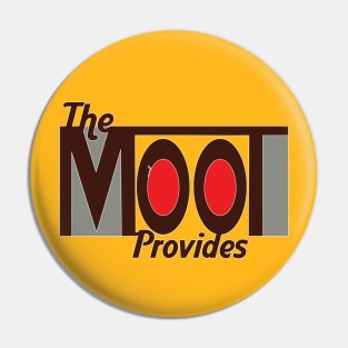 The MOOT Provides Pin