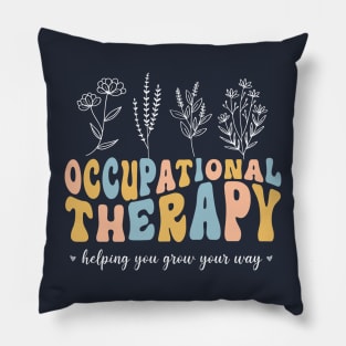 Groovy Floral Occupational Therapy Helping You Grow Your Own Way Pillow