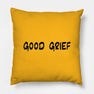 Good Grief Pillow