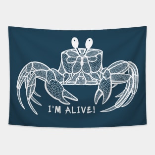 Ghost Crab - I'm Alive! - meaningful animal design Tapestry