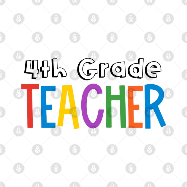 Rainbow 4th Grade Teacher by broadwaygurl18