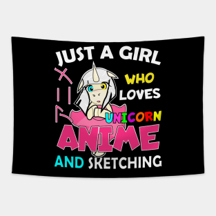 Just a Girl Who Loves unicorn and anime and sketching Tapestry