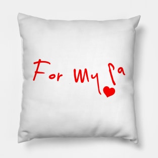 For My Pa Pillow