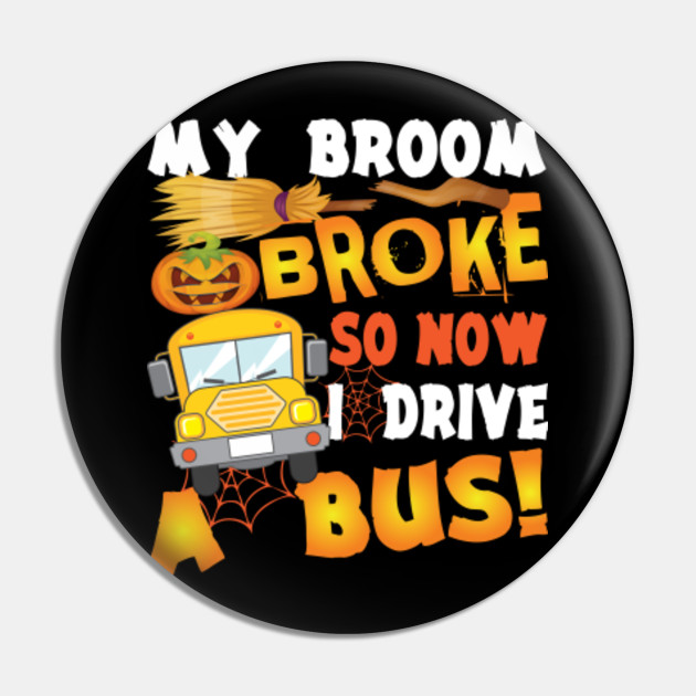 My Broom So Broke Now I Drive A School Bus Funny Bus Driver Gift Tank Top