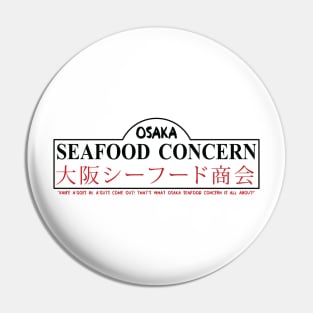 Osaka Seafood Concern (Black Text) Pin