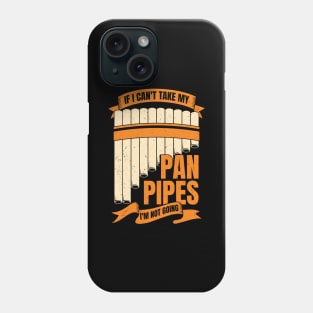 Funny Pane Pipes Flute Player Gift Phone Case