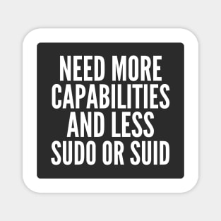 Cybersecurity Need More Capabilities and Less Sudo or SUID Black Background Magnet