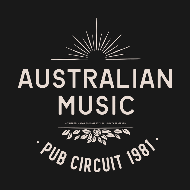 Australian Music Pub Circuit 1981 by Timeless Chaos