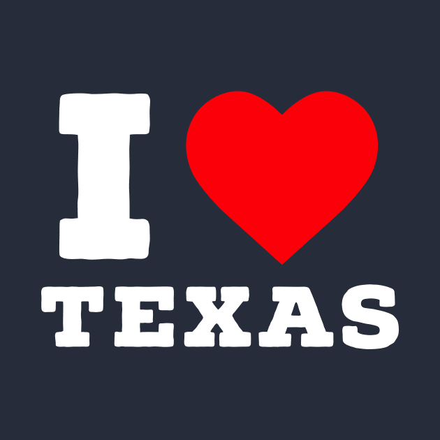 I love Texas by PodDesignShop