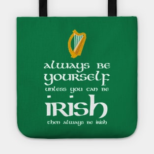 Always be Irish Tote