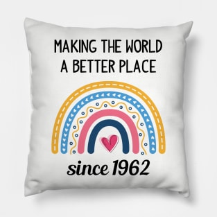 Making The World Better Since 1962 61st Birthday 61 Years Old Pillow