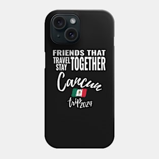 Friends That Travel Together Cancun Group Trip 2024 Mexico Vacation Fun Matching Design Phone Case