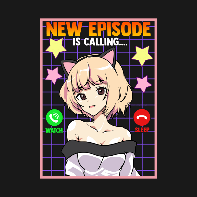 Anime Girl New Episode Is Calling... by theperfectpresents