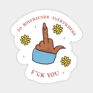 to boyfriends everywhere Magnet