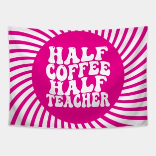 Half Coffee Half Teacher Groovy Inspirational Quotes Teacher Tapestry