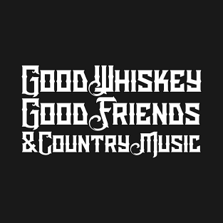 Whiskey Friends & Country Music T-Shirt