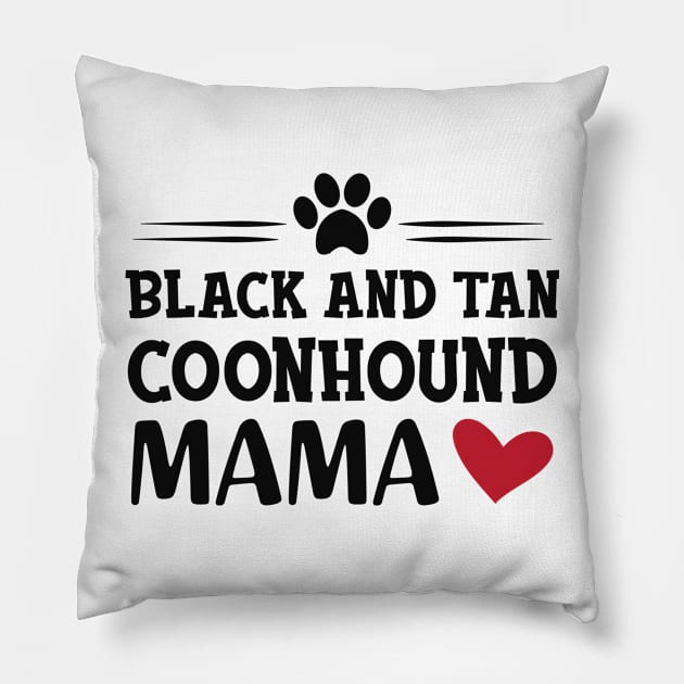 black and tan coonhound dog - Black and tan coonhound mama Pillow by KC Happy Shop