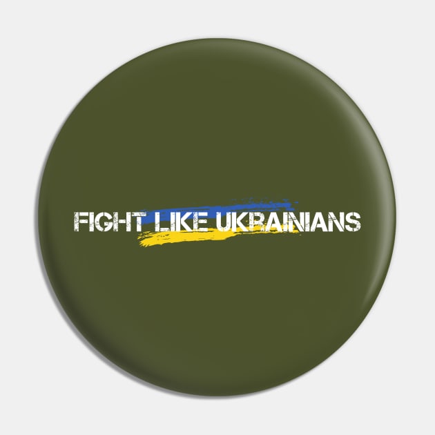 FIGHT LIKE UKRAINIANS vintage Pin by Myartstor 