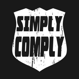 Simply Comply T-Shirt