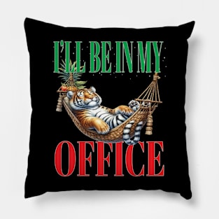 Fun I'll Be In My Office Retired Retirement Off Work Today Pillow