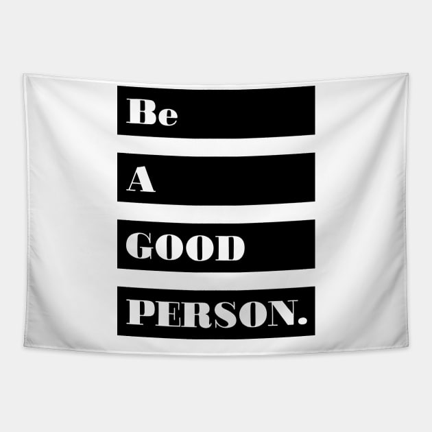 Be a good person Tapestry by Julia Newman Studio