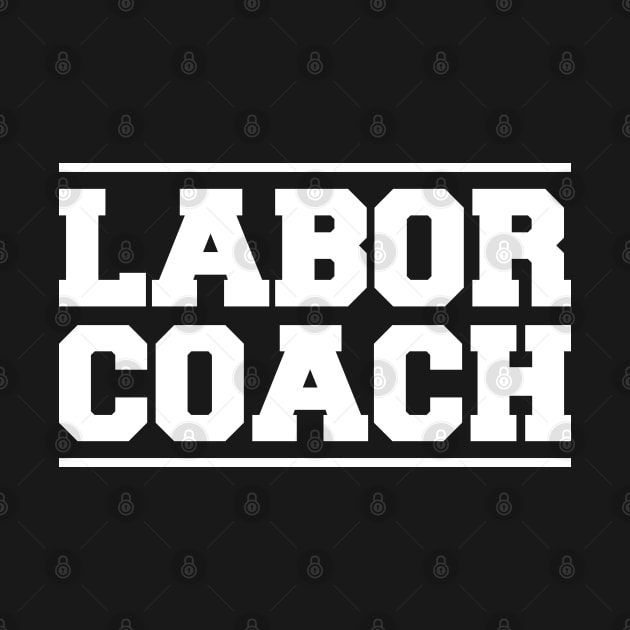 New - Labor Coach by KC Happy Shop