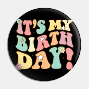 Its My Birthday Groovy Birthda Teens Girls Pin