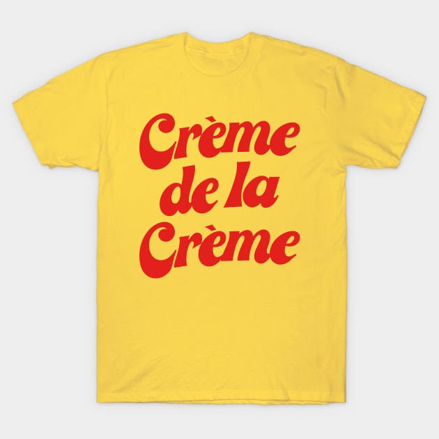 Vær stille Offentliggørelse For nylig Creme De La Creme - 70s Style - T-Shirt | TeePublic