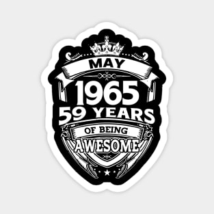 May 1965 59 Years Of Being Awesome 59th Birthday Magnet