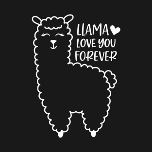 Llama Love You Forever T-Shirt