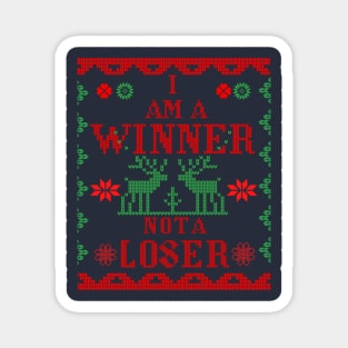 "i am a winner and not a loser" sweater pattern Magnet