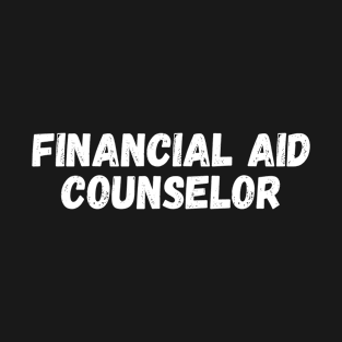 Financial aid counselor T-Shirt