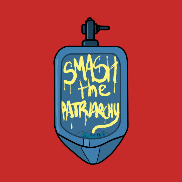 Smash The Patriarchy by RawChromeDesign