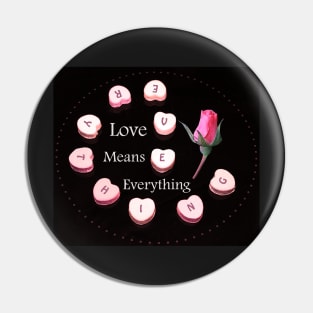 Love Means Everything Pin